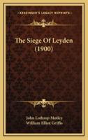 The Siege Of Leyden (1900)