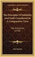 The Principles Of Infidelity And Faith Considered In A Comparative View