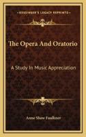 The Opera And Oratorio