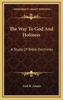 The Way To God And Holiness