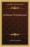 Problems Of Quakerism