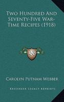 Two Hundred And Seventy-Five War-Time Recipes (1918)