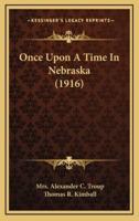 Once Upon A Time In Nebraska (1916)