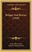 Bridges And Byways (1919)