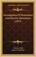 Investigation Of Detonators And Electric Detonators (1913)