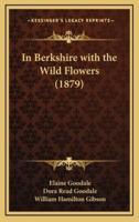 In Berkshire With the Wild Flowers (1879)