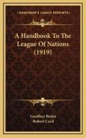 A Handbook To The League Of Nations (1919)