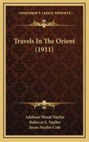 Travels In The Orient (1911)