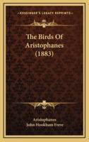 The Birds Of Aristophanes (1883)