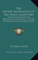 The Divine Inspiration Of The Holy Scriptures