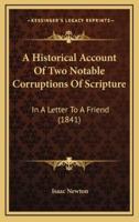 A Historical Account Of Two Notable Corruptions Of Scripture