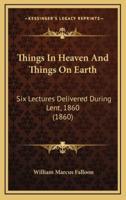 Things In Heaven And Things On Earth