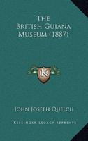 The British Guiana Museum (1887)