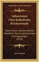 Aphorismen Uber Katholische Kirchenmusik