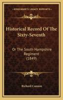 Historical Record Of The Sixty-Seventh