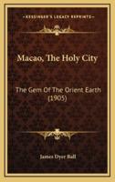 Macao, The Holy City
