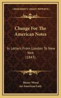 Change For The American Notes