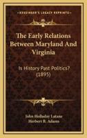 The Early Relations Between Maryland And Virginia