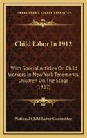 Child Labor In 1912