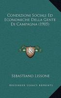 Condizioni Sociali Ed Economiche Della Gente Di Campagna (1905)