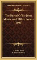 The Burial Of Sir John Moore And Other Poems (1909)