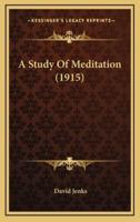 A Study Of Meditation (1915)