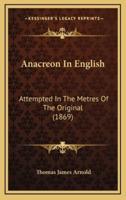 Anacreon In English