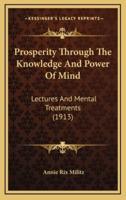 Prosperity Through The Knowledge And Power Of Mind