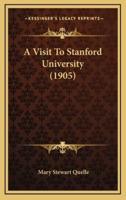 A Visit To Stanford University (1905)
