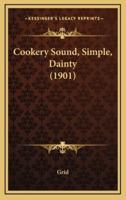 Cookery Sound, Simple, Dainty (1901)