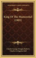 King Of The Mamozekel (1905)