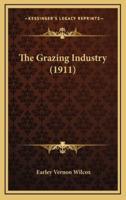 The Grazing Industry (1911)