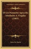 Di Un Poemetto Apocrifo Attribuito A Virgilio (1903)