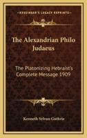 The Alexandrian Philo Judaeus