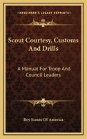 Scout Courtesy, Customs And Drills