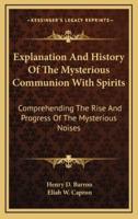 Explanation And History Of The Mysterious Communion With Spirits