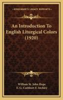 An Introduction To English Liturgical Colors (1920)