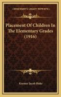 Placement Of Children In The Elementary Grades (1916)