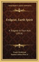 Erdgeist, Earth Spirit