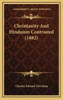 Christianity And Hinduism Contrasted (1882)