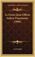 Le Usure Quae Officio Iudicis Praestantur (1886)