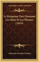 Le Drogman Turc Donnant Les Mots Et Les Phrases (1854)