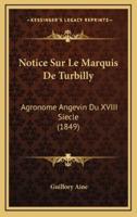 Notice Sur Le Marquis De Turbilly