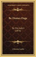 Be Domes Dage