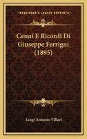 Cenni E Ricordi Di Giuseppe Ferrigni (1895)