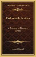 Fashionable Levities