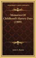Memories Of Childhood's Slavery Days (1909)