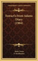 Extract's From Adams Diary (1904)