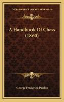 A Handbook Of Chess (1860)