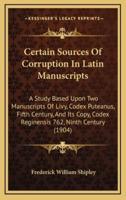 Certain Sources Of Corruption In Latin Manuscripts